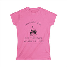 Load image into Gallery viewer, Women&#39;s I Would Curse You.. Tee
